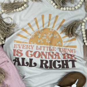 Every Little Thing is Gonna be All Right Tee